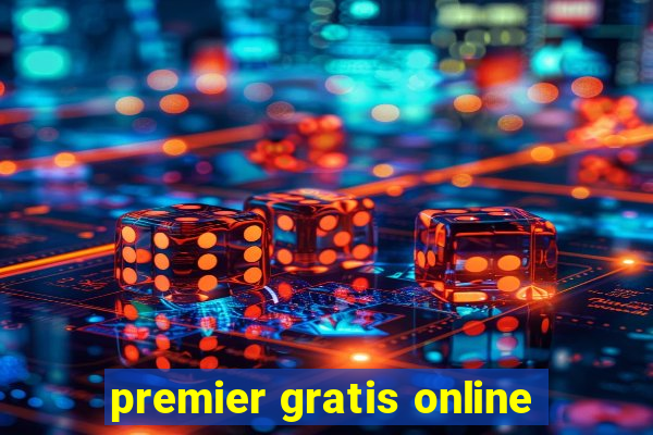 premier gratis online